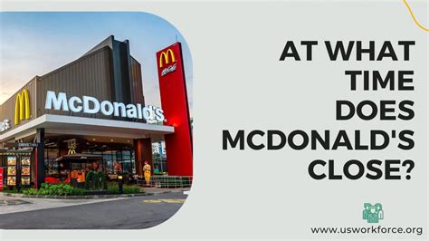 On rare occasions, participating McDonalds restaurants serve breakfast all day. . What time do mcdonalds close